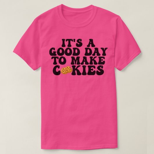 Het is een goede dag om koekjes te maken 14 t-shirt (Design voorkant)
