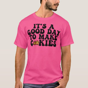 Het is een goede dag om koekjes te maken 15 t-shirt