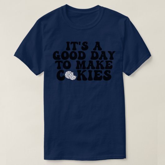 Het is een goede dag om koekjes te maken 6 t-shirt (Design voorkant)