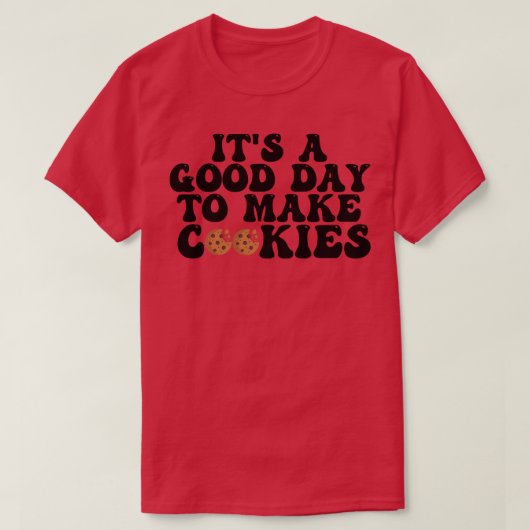 Het is een goede dag om koekjes te maken 7 t-shirt (Design voorkant)