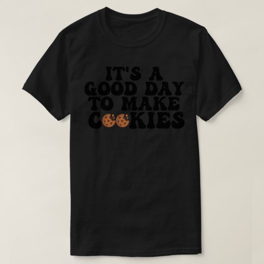 Het is een goede dag om koekjes te maken 7 t-shirt (Design voorkant)