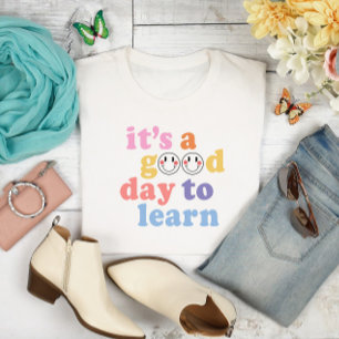 Het is een goede dag om leraar te leren t-shirt