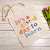 Het is een goede dag om leraar te leren tote bag