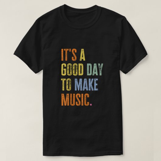 Het is een goede dag om muziek grappig te maken do t-shirt (Design voorkant)