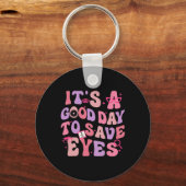 Het Is Een Goede Dag Om Ogen Te Redden Optometrist Sleutelhanger (Voorkant)