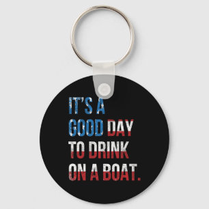 Het Is Een Goede Dag Om Op Een Boot Te Drinken Pat Sleutelhanger