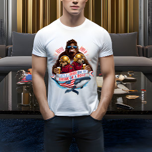 HET IS EEN GOEDE DAG OM OP EEN BOOT TE DRINKEN T-SHIRT
