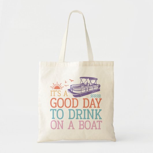Het is een goede dag om op een boot te Drinken Tote Bag (Voorkant)
