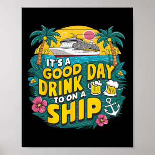 Het Is Een Goede Dag Om Op Een Schip Te Drinken Fu Poster