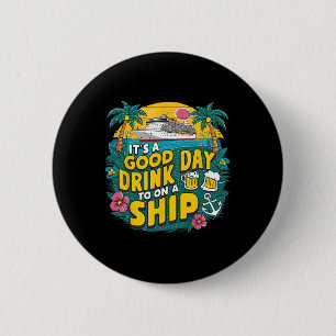 Het Is Een Goede Dag Om Op Een Schip Te Drinken Fu Ronde Button 5,7 Cm