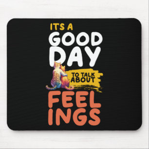 Het is een goede dag om over gevoelens van katten  muismat