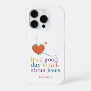 Het is een goede dag om over Jezus te praten iPhone 16 Pro Hoesje