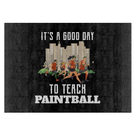 Het Is Een Goede Dag Om Paintball Te Leren Snijplank (Voorkant)
