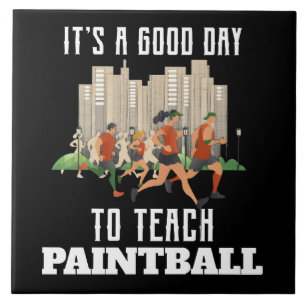 Het Is Een Goede Dag Om Paintball Te Leren Tegeltje
