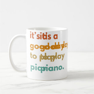 Het Is Een Goede Dag Om Piano Te Spelen Koffiemok