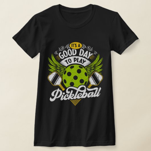 Het is een goede dag om Pickleball Dink Player te  T-shirt (Laagn)