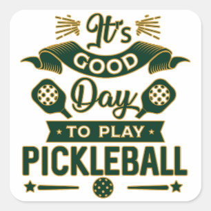 Het is een goede dag om Pickleball Gift voor vrouw Vierkante Sticker