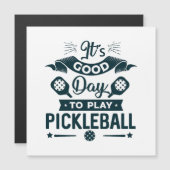 Het is een goede dag om Pickleball te spelen (Voorkant / Achterkant)