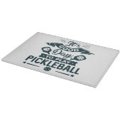 Het is een goede dag om Pickleball te spelen Snijplank (Hoek)