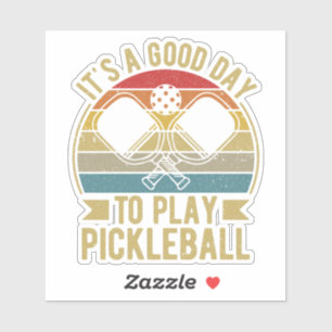 Het is een goede dag om Pickleball te spelen Sticker