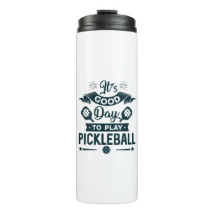 Het is een goede dag om Pickleball te spelen Thermosbeker