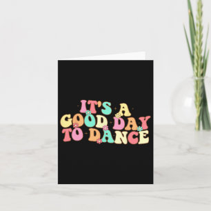 Het is een goede dag om te dansen groovy danser gr kaart