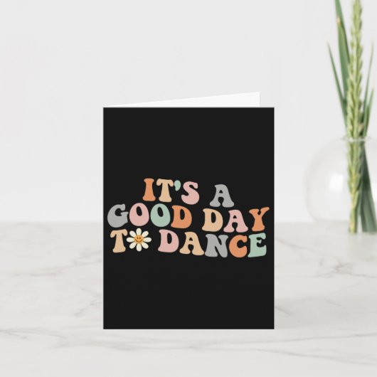Het is een goede dag om te dansen groovy danser gr kaart (Voorkant)