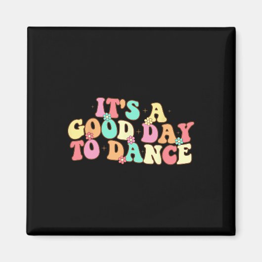Het is een goede dag om te dansen groovy danser gr magneet (Voorkant)