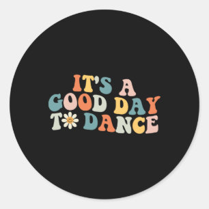 Het is een goede dag om te dansen groovy danser gr ronde sticker