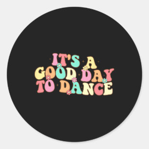 Het is een goede dag om te dansen groovy danser gr ronde sticker
