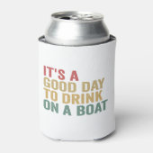 Het is een goede dag om te Drinken op een boot Fun Blikjeskoeler (Blikje Voorkant)