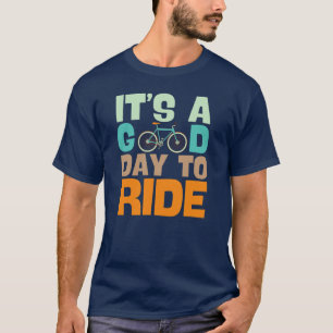 Het is een goede dag om te fietsen liefhebber t-shirt