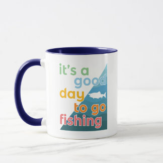 Het is een goede dag om te gaan vissen mok