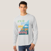 Het is een goede dag om te gaan vissen t-shirt (Voorkant volledig)