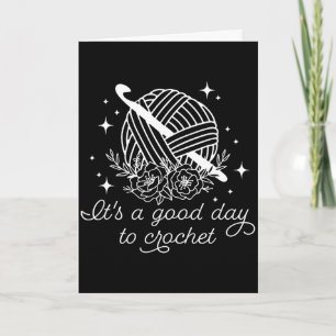 Het is een goede dag om te haken Het is een goede  Kaart