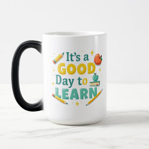 "Het is een goede dag om te leren" Motivatie ontwe Magische Mok