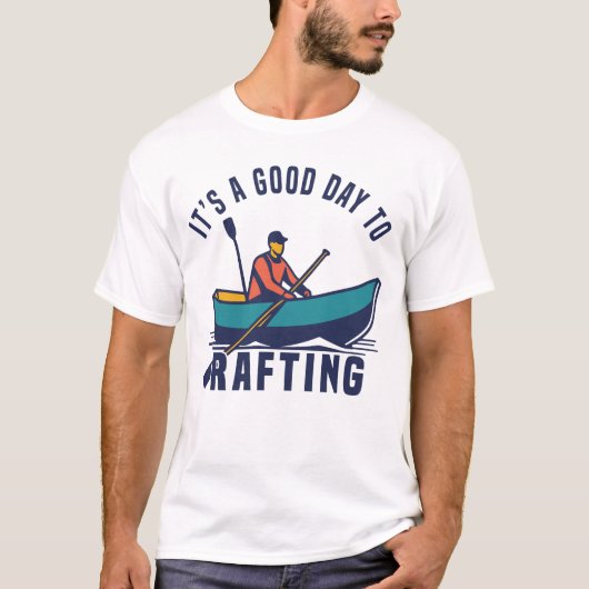Het is een goede dag om te raften t-shirt (Voorkant)