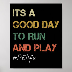 Het is een goede dag om te rennen en te spelen lic poster