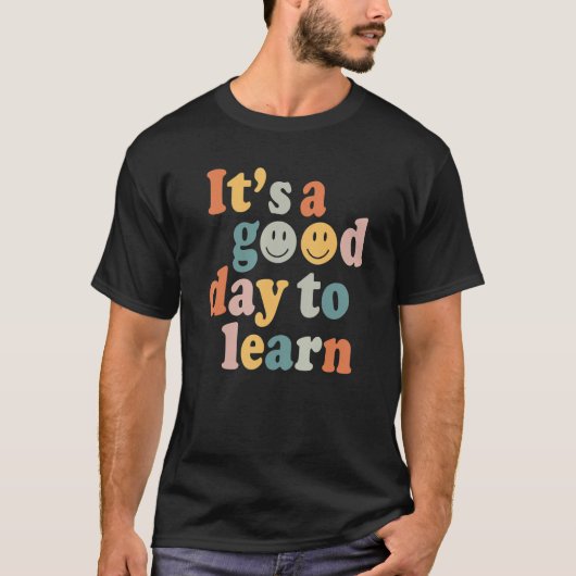 Het is een goede dag om terug te leren naar school t-shirt (Voorkant)