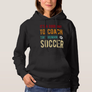 Het is een goede dag om Tiny Humans Soccer Kinder Hoodie