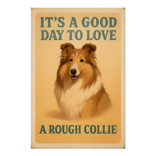 Het is een goede dag om van een ruwe collie te hou perfect poster (Voorkant)