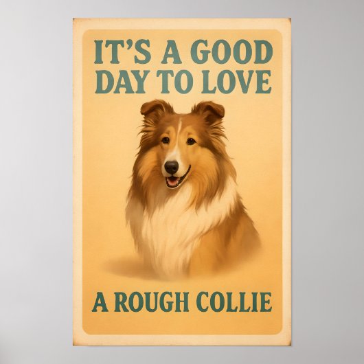 Het is een goede dag om van een ruwe collie te hou poster (Voorkant)