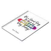 Het is een goede dag om vandaag een Geweldige dag  Notitieboek (Linkerzijde)