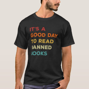 Het is een goede dag om verboden boeken te lezen R T-shirt
