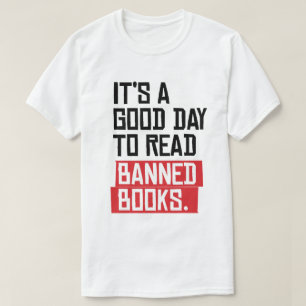 Het is een goede dag om verboden boeken te lezen t-shirt