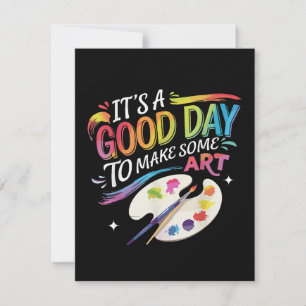 Het is een goede dag om wat kunst te maken feestdagenkaart
