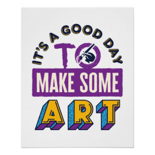 Het is een goede dag om wat kunstleraar student te perfect poster