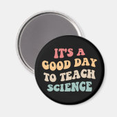 Het is een goede dag om wetenschap te onderwijzen magneet (Voorkant / Achterkant)