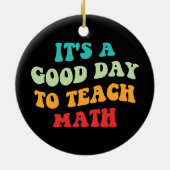 Het is een goede dag om Wiskunde I te leren Keramisch Ornament (Achterkant)