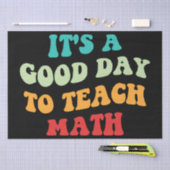 Het is een goede dag om Wiskunde I te leren Tissuepapier (Craft)